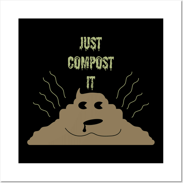 Just Compost It Wall Art by PelagiosCorner